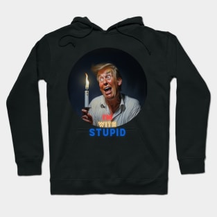 I'M WITH STUPID Hoodie